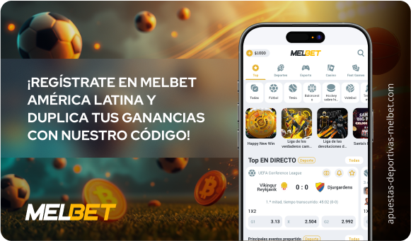 ¡Regístrate en Melbet América Latina y duplica tus ganancias con nuestro código! - Apuestas Deportivas Melbet
