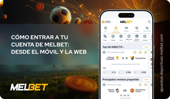 Cómo entrar a tu cuenta de Melbet: desde el móvil y la web - Apuestas Deportivas Melbet